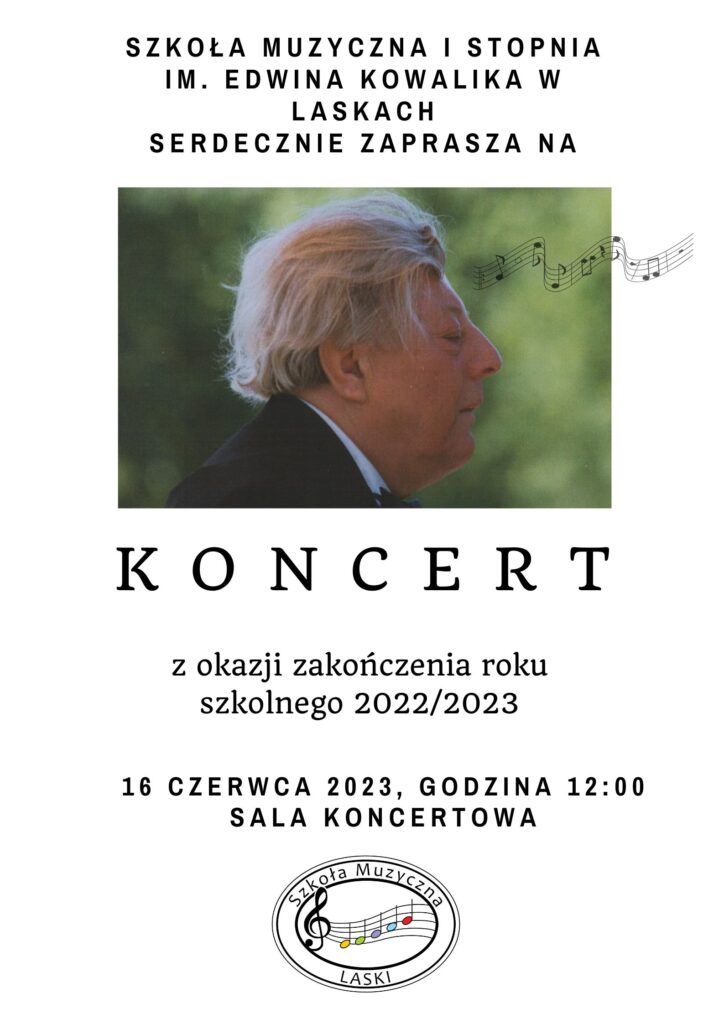 Plakat z zaproszeniem na zakończenie roku szkolnego w Szkole Muzycznej w Laskach.